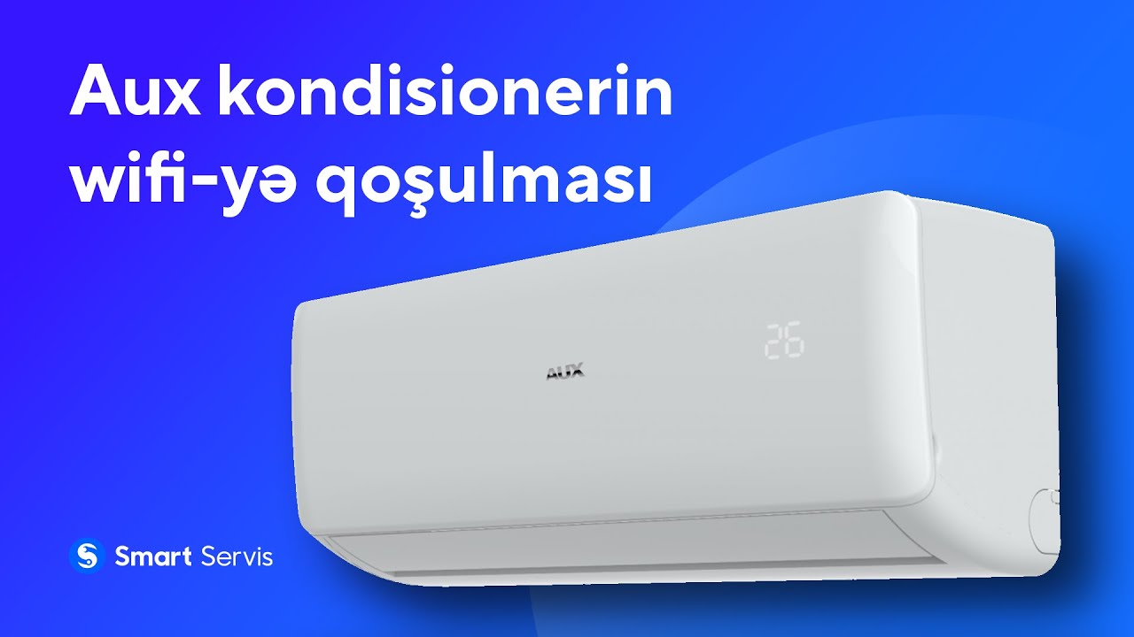 Aux kondisanerin wifi qoşulması